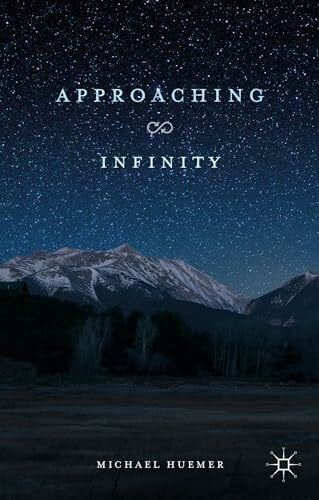 Huemer, M. Approaching Infinity