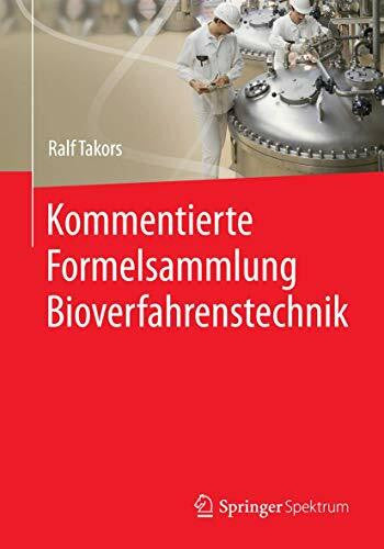 Takors, Ralf Kommentierte Formelsammlung Bioverfahrenstechnik
