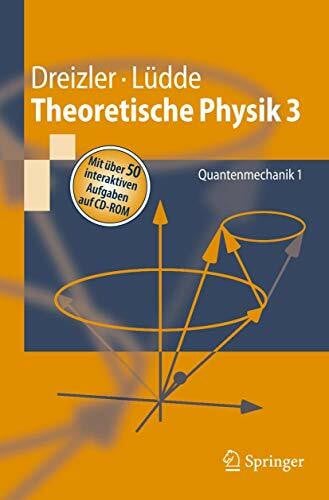 Lüdde, Cora S. Theoretische Physik 3: Quantenmechanik 1 (Springer-Lehrbuch)