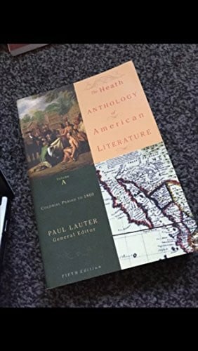 Yarborough, Richard The Heath Anthology Of American Literature: Colonial Period To 1800