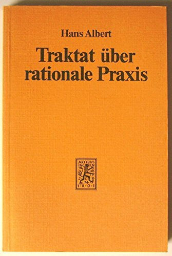 Albert, Hans Traktat Ã¼ber rationale Praxis (Kt)