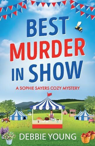 Young, Debbie Best Murder in Show: The start of a gripping cozy murder mystery series by Debbie Young (A Sophie Sayers Cozy Mystery, 1)