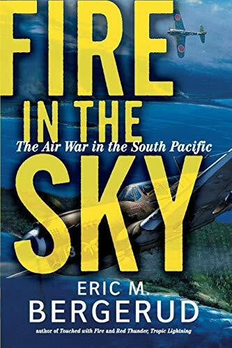 Bergerud, Eric Fire in the Sky: The Air War In The South Pacific