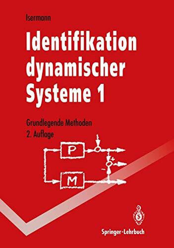 Isermann, Rolf Grundlegende Methoden (Identifikation dynamischer Systeme, Bd.1)