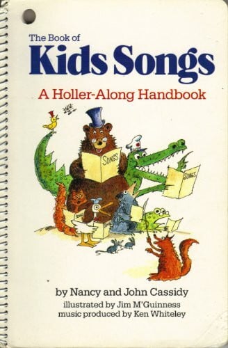 Cassidy, John The Book of Kids Songs: A Holler-Along Handbook