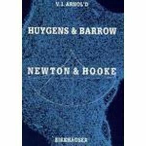 Arnol'D, Vladinir Igorevich Huygens and Barrow, Newton and Hooke: Pioneers in Mathematical Analysis and Catastrophe Theory from Evolvements to Quasicrystals