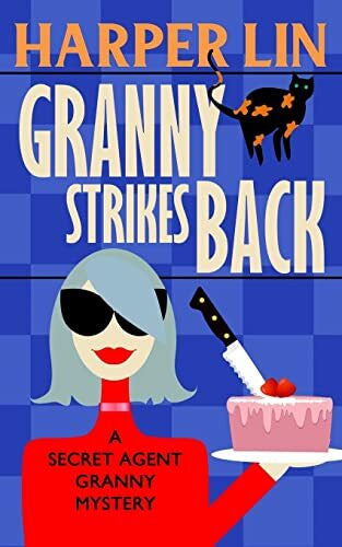 Lin, Harper Granny Strikes Back (Secret Agent Granny, Band 3)
