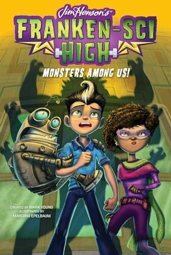 Young, Mark Monsters Among Us! (Volume 2) (Franken-Sci High, Band 2)