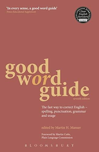 Manser, Martin Good Word Guide: The fast way to correct English - spelling, punctuation, grammar and usage