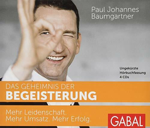 Bergmann, Gisa Das Geheimnis der Begeisterung: Mehr Leidenschaft. Mehr Umsatz. Mehr Erfolg. (Dein Erfolg)