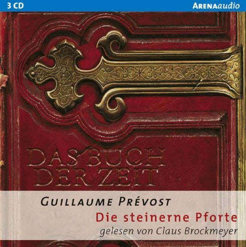 Brockmeyer, Claus Das Buch der Zeit - Die steinerne Pforte, 3 Audio-CDs: GekÃ¼rzte Lesung