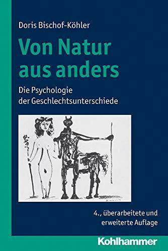 Bischof-KÃ¶hler, Doris Von Natur aus anders: Die Psychologie der Geschlechtsunterschiede