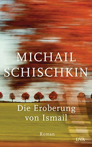 Tretner, Andreas Die Eroberung von Ismail: Roman