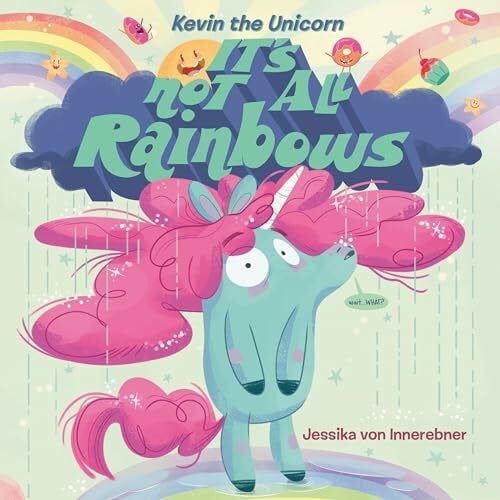 von Innerebner, Jessika Kevin the Unicorn: It's Not All Rainbows