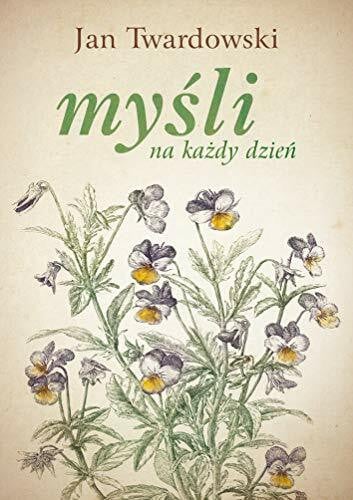 Jan Twardowski MyĹli na kaĹzdy dzieĹ - Jan Twardowski [KSIÄĹťKA]