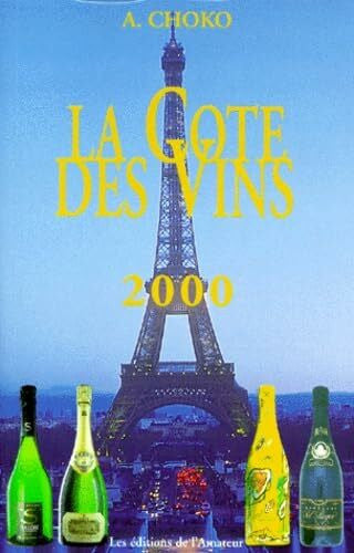 Choko, Arthur La Cote Des Vins. Edition 2000