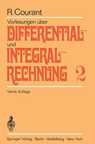 Courant, Richard Vorlesungen Ã¼ber Differential- und Integralrechnung. Bd. 2: Funktionen mehrerer VerÃ¤nderlicher