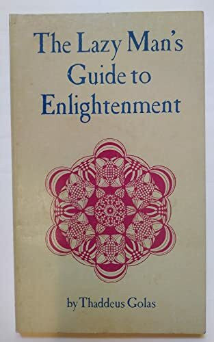 Golas, Thaddeus Lazy Mans Guide to Enlightenment