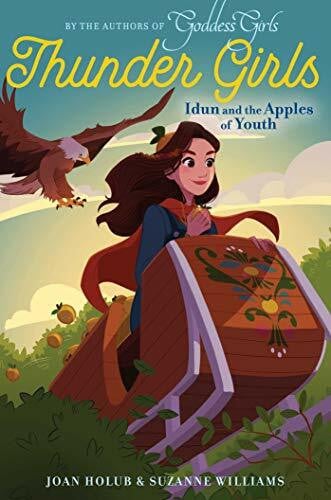 Williams, Suzanne Idun and the Apples of Youth (Volume 3) (Thunder Girls, Band 3)
