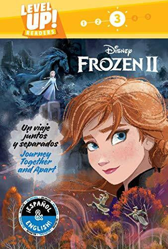 Collado PÃ­riz, Laura Journey Together and Apart / Un viaje juntos y separados (English-Spanish) (Disney Frozen 2) (Level Up! Readers) (Disney Bilingual)