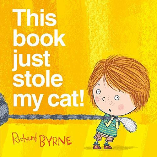 Byrne, Richard This Book Just Stole My Cat!