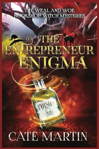 Martin, Cate The Entrepreneur Enigma: A Weal & Woe Bookshop Witch Mystery (The Weal and Woe Bookshop Witch Mystery, Band 4)