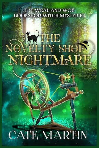 Martin, Cate The Novelty Shop Nightmare: A Weal and Woe Bookshop Witch Mystery: A Weal & Woe Bookshop Witch Mystery (The Weal and Woe Bookshop Witch Mystery, Band 5)