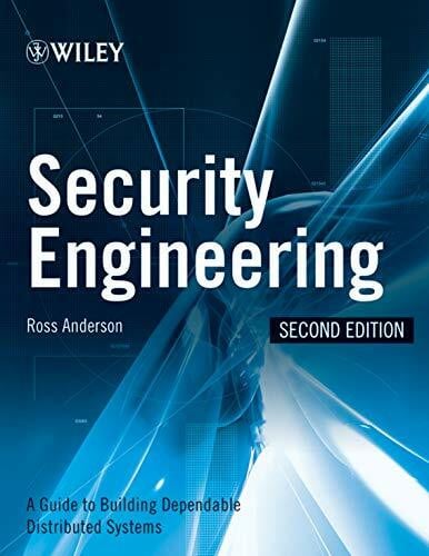 Anderson, Ross J. Security Engineering: A Guide to Building Dependable Distributed Systems