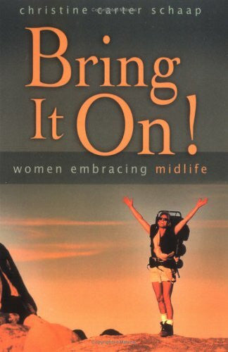 Bring It On! Women Embracing Midlife
