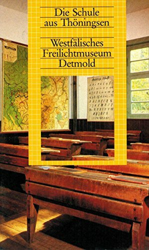 Dröge, Kurt Die Schule aus Thöningsen. Westfälisches Freilichtmuseum Detmold
