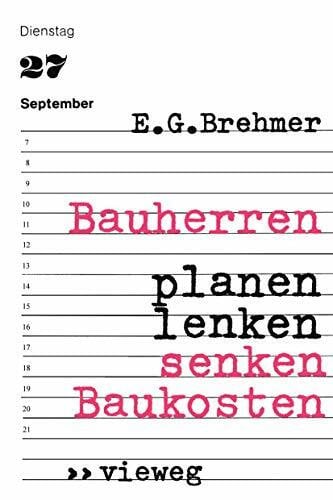 Brehmer, Ernst-Georg Bauherren planen, lenken, senken Baukosten