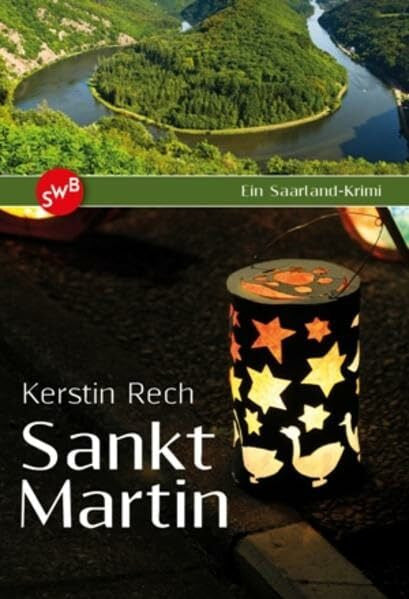 Rech, Kerstin Sankt Martin: Ein Saarland-Krimi