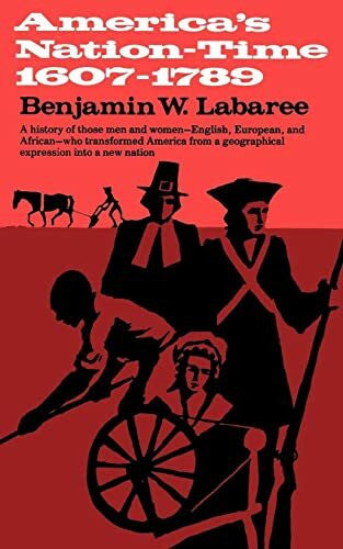 Benjamin, Labaree W America's Nation-Time: 1607-1789 (Norton Library (Paperback))