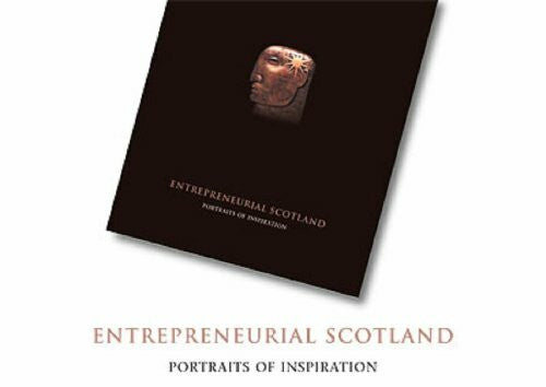 Gillespie, Ross Entrepreneurial Scotland: Portraits of Inspiration