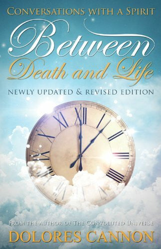 Cannon, Dolores Between Death & Life: Conversations With a Spiritfe