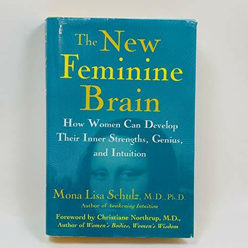 Northrup, Christiane The New Feminine Brain: How Women Can Develop Their Inner Strengths, Genius, and Intuition