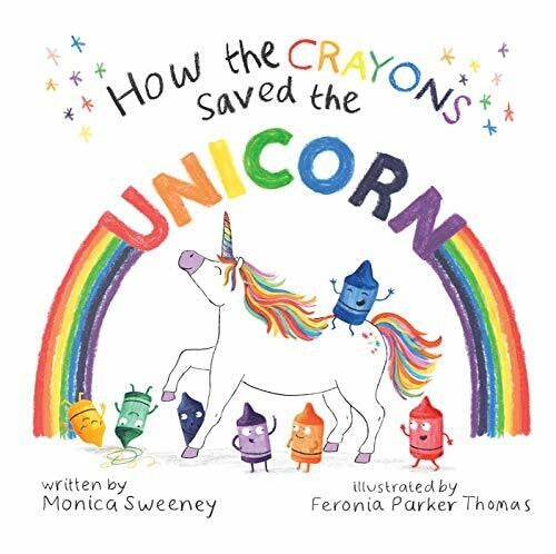 Parker-Thomas, Feronia How the Crayons Saved the Unicorn (Volume 2)
