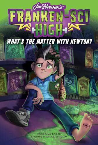 Young, Mark What's the Matter with Newton? (Volume 1) (Franken-Sci High)