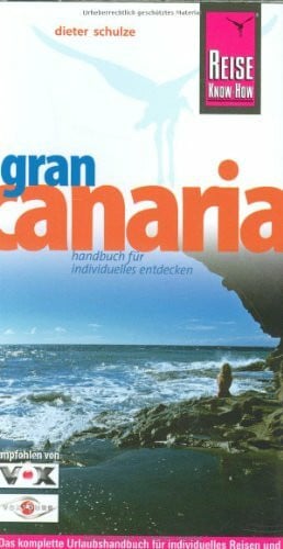Schulze, Dieter Gran Canaria (Reise Know-How - Urlaubshandbuch)