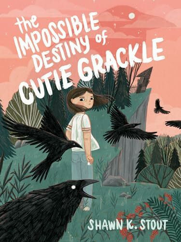 Stout, Shawn K. The Impossible Destiny of Cutie Grackle