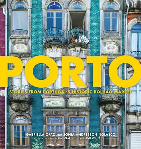 Opaz, Ryan Porto: Stories from Portugal’s Historic Bolhão Market