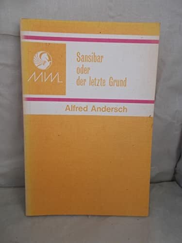 Andersch, Alfred Sansibar Oder der Letzte Grund