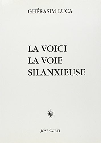 Luca, Ghérasim La voici la voie silanxieuse