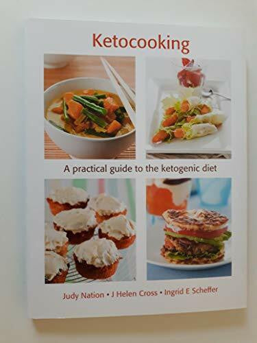 Scheffer, Ingrid E. Ketocooking: A Practical Guide to the Ketogenic Diet