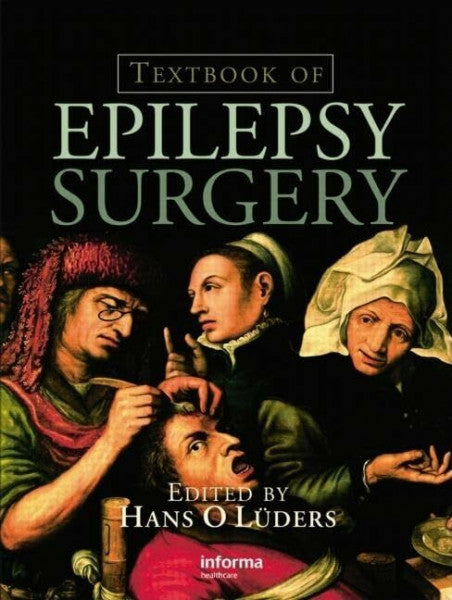 Luders, Hans O. Textbook of Epilepsy Surgery