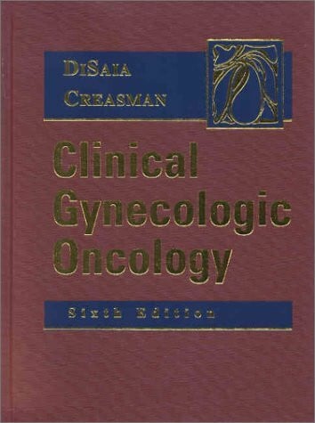 Creasman, William T. Clinical Gynecologic Oncology