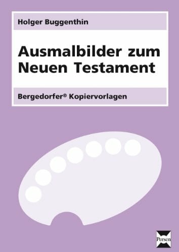 Buggenthin, Holger Ausmalbilder zum Neuen Testament: (1. bis 4. Klasse)