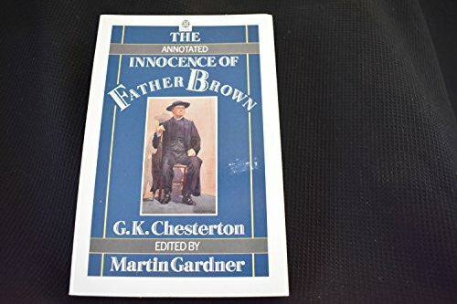 Chesterton, G. K. The Annotated Innocence of Father Brown (Oxford paperbacks)