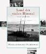Lachauer, Ulla Land der vielen Himmel: Memelländischer Bilderbogen: Memelländischer Bilderbogen. Die Fotosammlung Walter Engelhardt
