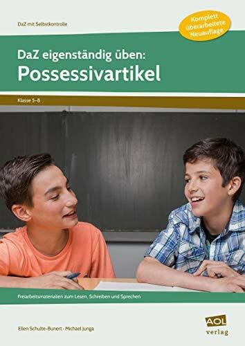 Junga, Michael DaZ eigenständig üben: Possessivartikel - SEK: Freiarbeitsmaterialien zum Lesen, Schreiben und Sprechen (5. bis 8. Klasse) (DaZ mit Selbstkontrolle - Sekundarstufe)